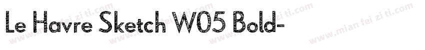 Le Havre Sketch W05 Bold字体转换
